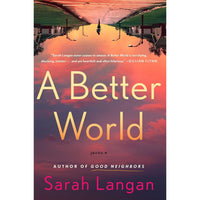 A Better World: A Novel