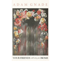 Your Friends Will Carry You Home