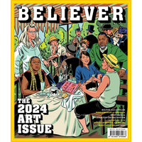 Believer Magazine #148: The 2024 Art Issue