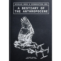 A Bestiary of the Anthropocene (compact edition)