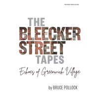 The Bleecker Street Tapes: Echoes of Greenwich Village
