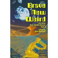 Brave New Weird Volume 1