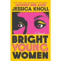 Bright Young Women: A Novel