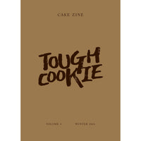 Cake Zine Volume 4: Tough Cookie