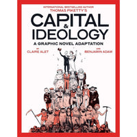 Capital And Ideology: A Graphic Novel Adaptation