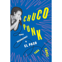 Chuco Punk: Sonic Insurgency in El Paso