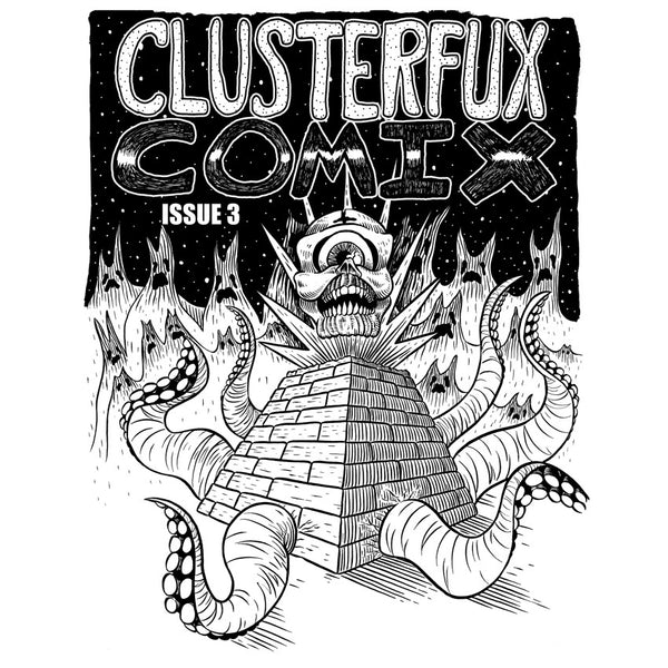 Clusterfux Comix #3