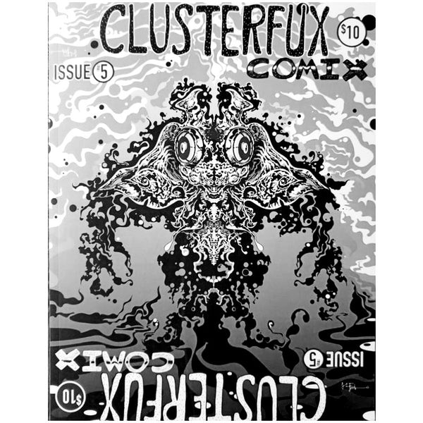Clusterfux Comix #5