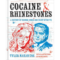 Cocaine and Rhinestones: A History of George Jones and Tammy Wynette