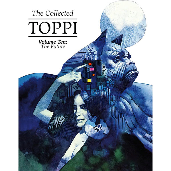 Collected Toppi Volume 10: The Future Perfect
