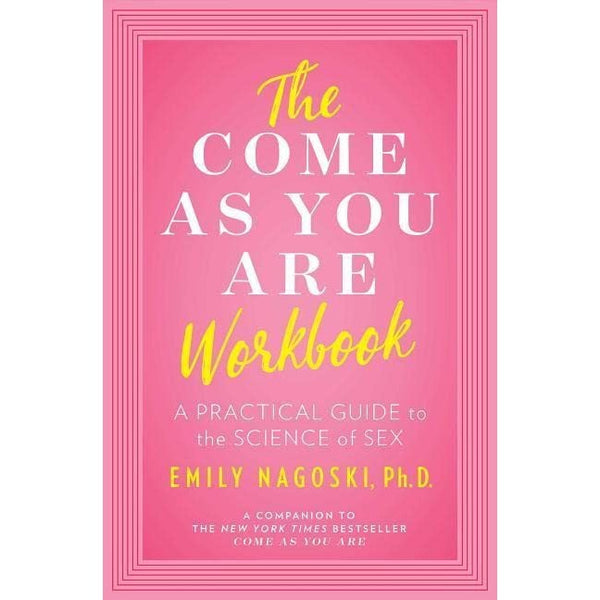 The Come as You Are Workbook