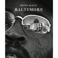 Devin Allen: Baltimore