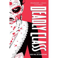 Deadly Class Book 4: Kids Will Be Skeletons