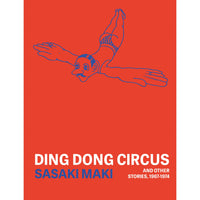 Ding Dong Circus And Other Stories 1967-1974