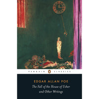 The Fall of the House of Usher and Other Writings: Poems, Tales, Essays, and Reviews