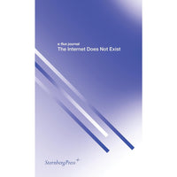 E-flux Journal: The Internet Does Not Exist