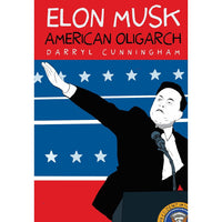 Elon Musk: American Oligarch