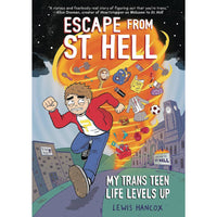 Escape From St. Hell: My Trans Teen Life Levels Up
