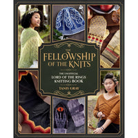 The Fellowship of the Knits: Lord of the Rings: The Unofficial Knitting Book