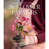 The Flower Farmers: Inspiration And Advice from Expert Growers