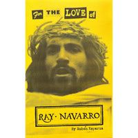 For The Love Of Ray Navarro
