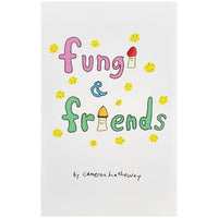 Fungi And Friends #1