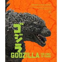 Godzilla: The First 70 Years: The Official Illustrated History of the Japanese Productions