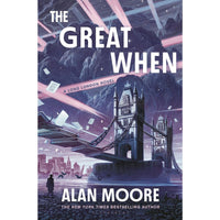 The Great When: A Long London Novel