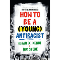 How to Be a (Young) Antiracist