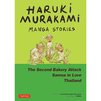 Haruki Murakami Manga Stories 2: The Second Bakery Attack; Samsa in Love; Thailand