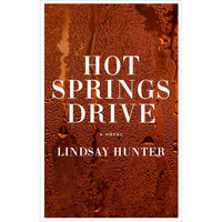 Hot Springs Drive: A Novel