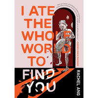 I Ate The Whole World To Find You