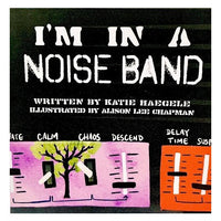 I'm In A Noise Band