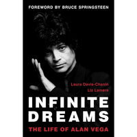 Infinite Dreams: The Life of Alan Vega