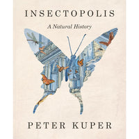 Insectopolis: A Natural History
