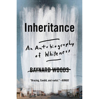 Inheritance: An Autobiography of Whiteness (paperback)