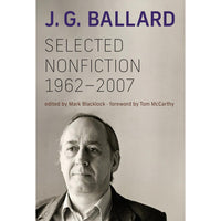 J.G. Ballard: Selected Nonfiction, 1962-2007