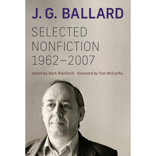 J.G. Ballard: Selected Nonfiction, 1962-2007