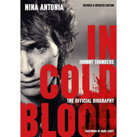 Johnny Thunders: In Cold Blood: The Official Biography