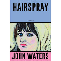 Hairspray: A Screenplay