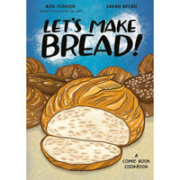Let's Make Bread!: A Comic Book Cookbook