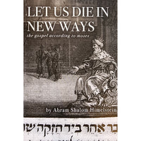 Let Us Die In New Ways