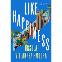 Like Happiness: A Novel