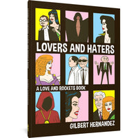 Lovers and Haters: A Love and Rockets Book