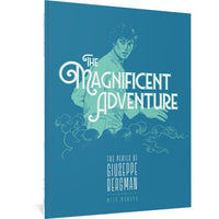 The Magnificent Adventure: The Perils Of Giuseppe Bergman