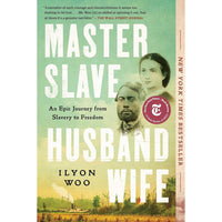 Master Slave Husband Wife: An Epic Journey from Slavery to Freedom
