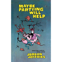 Maybe Partying Will Help