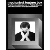 Mechanical Fantasy Box: The Homoerotic Journal of Patrick Cowley