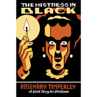 The Mistress in Black: A Ghost Story for Christmas