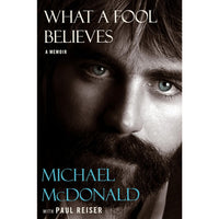 What a Fool Believes: A Memoir